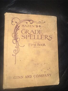 1899 HC - Hazen's Grade Spellers: The First Book of Word and Sentence Work